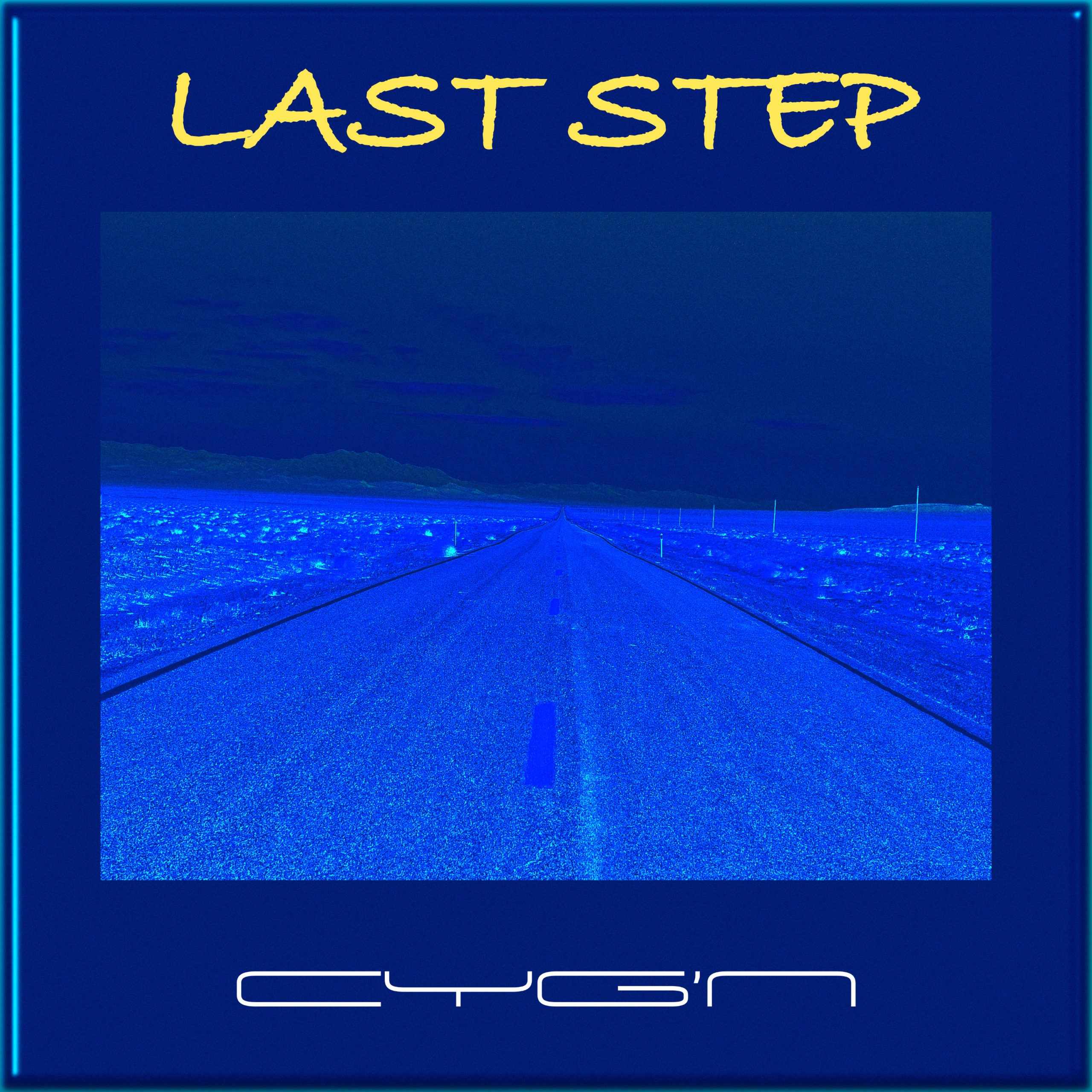 LAST STEP - CYG'N