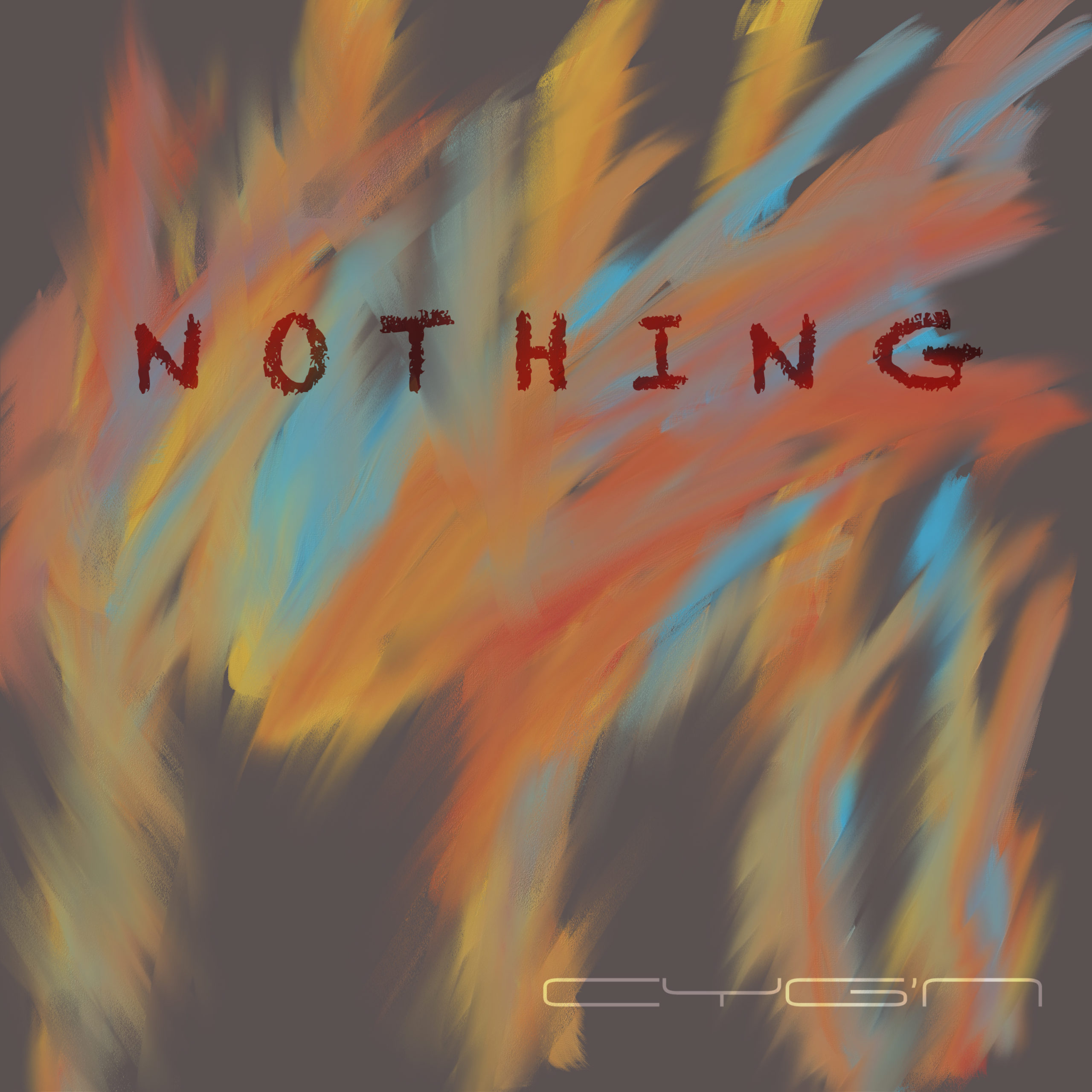 NOTHING - CYG'N